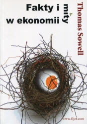 Fakty i mity w ekonomii - Thomas Sowell