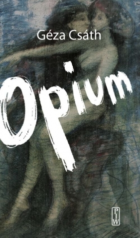 Opium - Géza Csáth