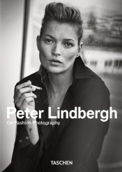 Peter Lindbergh On Fashion Photography - Lindbergh  Peter