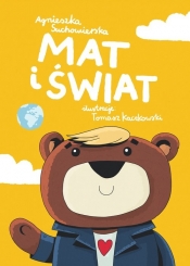 Mat i świat - Suchowierska Agnieszka, Kaczkowski Tomasz