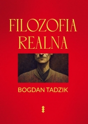 Filozofia realna - Tadzik Bogdan