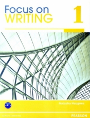 Focus on Writing 1 Podręcznik - Opracowanie zbiorowe