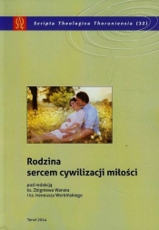 Rodzina sercem cywilizacji miłości - <br />