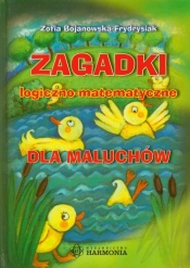 Zagadki logiczno matematyczne dla maluchów - Bojanowska-Frydrysiak Zofia