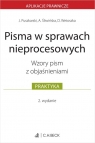 Pisma w sprawach nieprocesowych. Wzory pism z objaśnieniami r.pr. Jakub Puszkarski, Agnieszka Śliwińska, Dominika Wetoszka