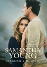 Ostrożnie z miłością Young Samantha