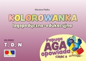 Kolorowanka Papuga Aga opowiada cz.8 - T, D, N - Marzena Piętka