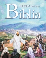 Ilustrowana Biblia - Opracowanie zbiorowe