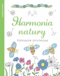 Harmonia natury. Kolorowanki antystresowe - Opracowanie zbiorowe