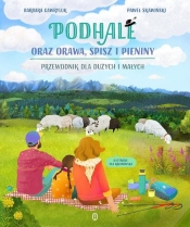 Podhale oraz Orawa, Spisz i Pieniny - Paweł Skawiński, Barbara Gawryluk