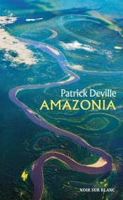 Amazonia - Deville Patrick