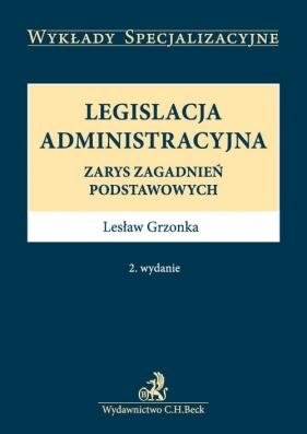 Legislacja administracyjna - Grzonka Lesław<br />