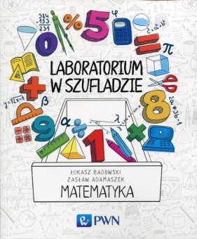 Laboratorium w szufladzie Matematyka - Badowski Łukasz, Adamaszek Zasław