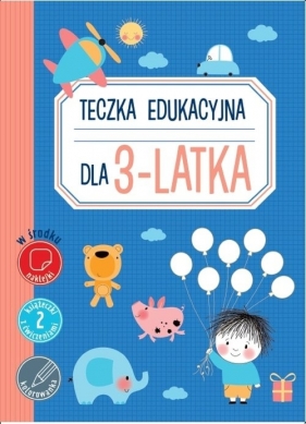 Teczka edukacyjna dla 3-latka - Opracowanie zbiorowe