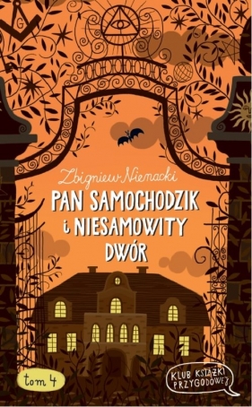 Pan Samochodzik i Niesamowity dwór. Tom 4 - Nienacki Zbigniew
