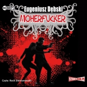 Moherfucker (Audiobook) - Dębski Eugeniusz