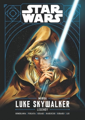 Star Wars. Luke Skywalker. Legendy - Praca zbiorowa