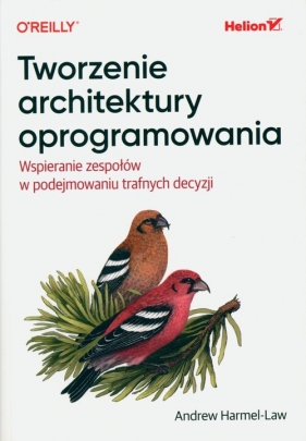 Tworzenie architektury oprogramowania - Andrew Harmel-Law