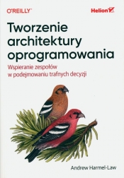 Tworzenie architektury oprogramowania - Andrew Harmel-Law