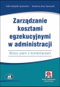 Zarządzanie kosztami egzekucyjnymi w administracji - Zofia Wojdylak-Sputowska, Arkadiusz Jerzy Sputowski