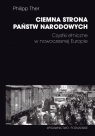 Ciemna strona państw narodowych Czystki etniczne w nowoczesnej Europie