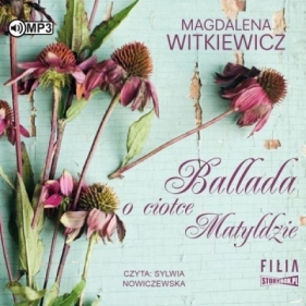 Ballada o ciotce Matyldzie - Magdalena Witkiewicz