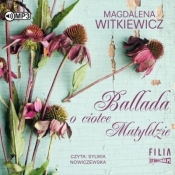 Ballada o ciotce Matyldzie - Magdalena Witkiewicz