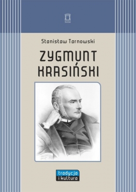 Zygmunt Krasiński - Stanisław Tarnowski