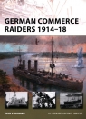 German Commerce Raiders 1914-18 Noppen Ryan K.