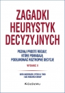 Zagadki heurystyk decyzyjnych Gerd Gigerenzer, Peter M. Todd and the ABC Research Group