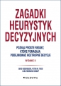 Zagadki heurystyk decyzyjnych - Gerd Gigerenzer, Peter M. Todd