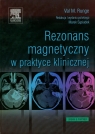 Rezonans magnetyczny w praktyce klinicznej  Runge Val M.