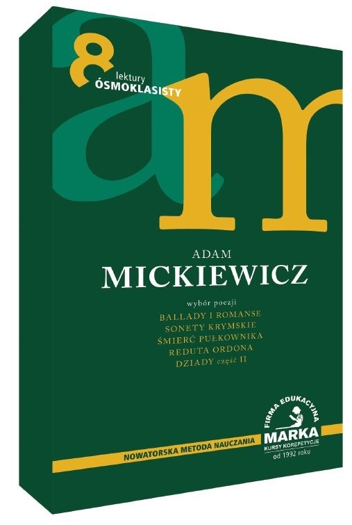 Adam Mickiewicz. Wybór poezji. Lektury ósmoklasisty
