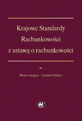 Krajowe Standardy Rachunkowości z ustawą o rachunkowości - <br />