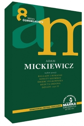Adam Mickiewicz. Wybór poezji. Lektury ósmoklasisty - Opracowanie zbiorowe