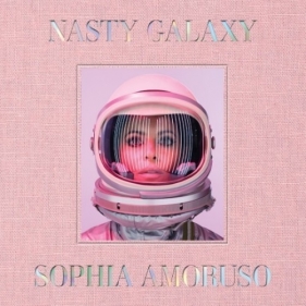 Nasty Galaxy - Amoruso Sophia