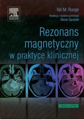 Rezonans magnetyczny w praktyce klinicznej - Runge Val M.<br />