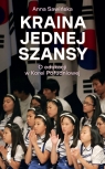 Kraina jednej szansy O edukacji w Korei Południowej Anna Sawińska