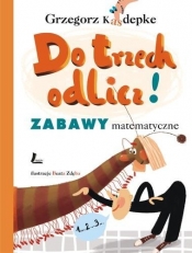 Do trzech odlicz - Grzegorz Kasdepke