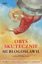 Obyś skutecznie mi błogosławił - Józef Witko