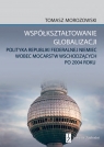 Współkształtowanie globalizacji Tomasz Morozowski