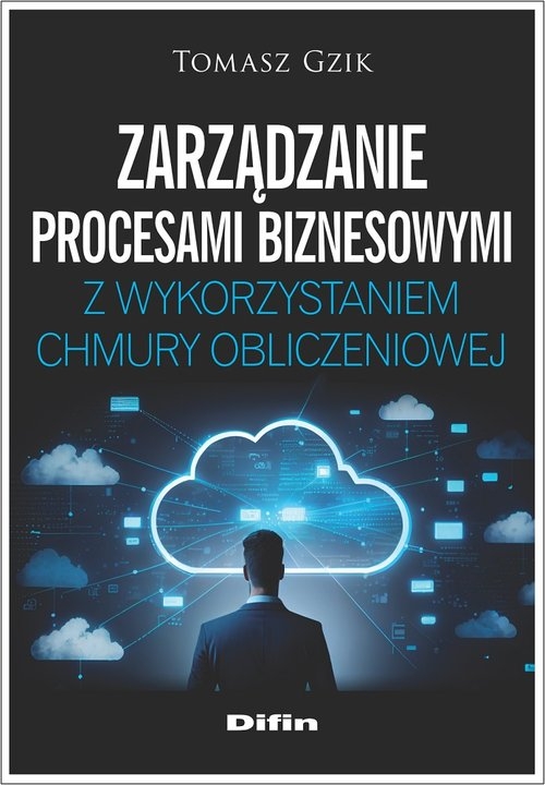 Zarządzanie procesami biznesowymi z wykorzystaniem chmury obliczeniowej