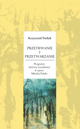 Przetrwanie i przetwarzanie - Fiołek Krzysztof