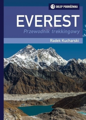 Everest. Przewodnik trekkingowy - Kucharski Radek