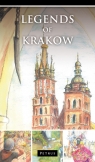 Legends of Krakow Legendy o Krakowie w języku angielskim Iwański Zbigniew