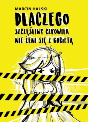 Dlaczego szczęśliwy człowiek nie żeni się z kobietą - Marcin Halski
