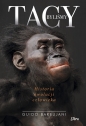 Tacy byliśmy Historia ewolucji człowieka - Barbujani Guido