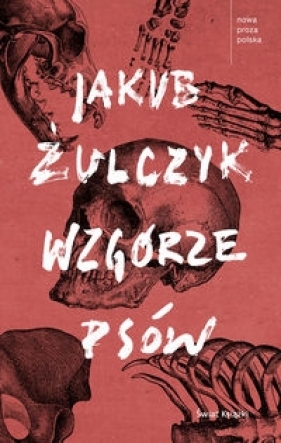 Wzgórze psów - Jakub Żulczyk