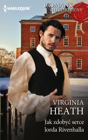 Romans Historyczny 1 Jak zdobyć serce lorda Ravenhalla - Virginia Heath