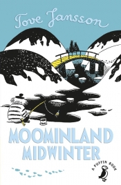 Moominland Midwinter - Tove Jansson